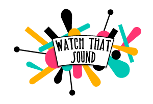 Watch That Sound
